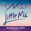 Cnco & Little Mix